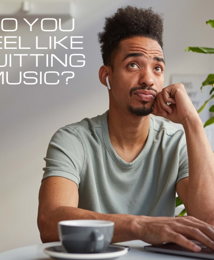 Do you feel like quitting Music?